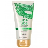 Интимный гель на водной основе Lube Tube Nature - 150 мл. - ORGIE - купить с доставкой в Твери