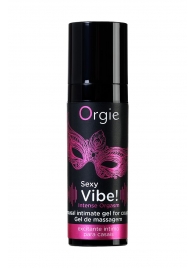 Гель для массажа ORGIE Sexy Vibe Intense Orgasm - 15 мл. - ORGIE - купить с доставкой в Твери