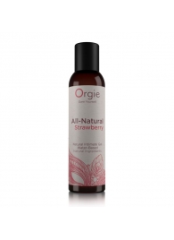 Интимный гель на водной основе All-Natural Strawberry с ароматом клубники - 150 мл. - ORGIE - купить с доставкой в Твери