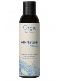 Интимный гель на водной основе Orgie All-Natural Acqua - 150 мл. - ORGIE - купить с доставкой в Твери