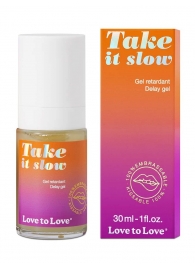 Пролонгирующий гель для мужчин Take It Slow - 30 мл. - Love to Love - купить с доставкой в Твери