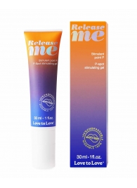 Гель для стимуляции P-зоны Release Me - 30 мл. - Love to Love - купить с доставкой в Твери